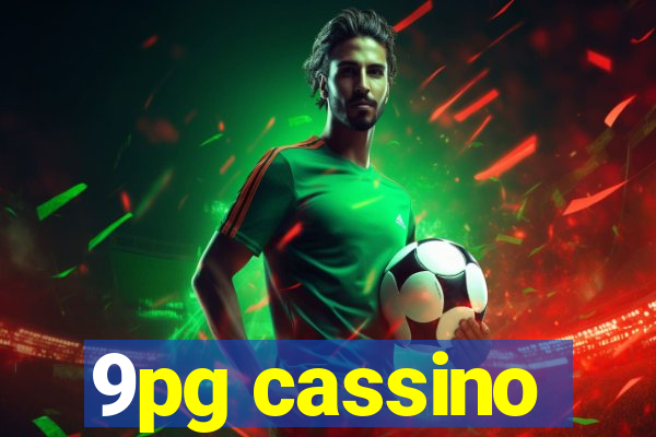 9pg cassino